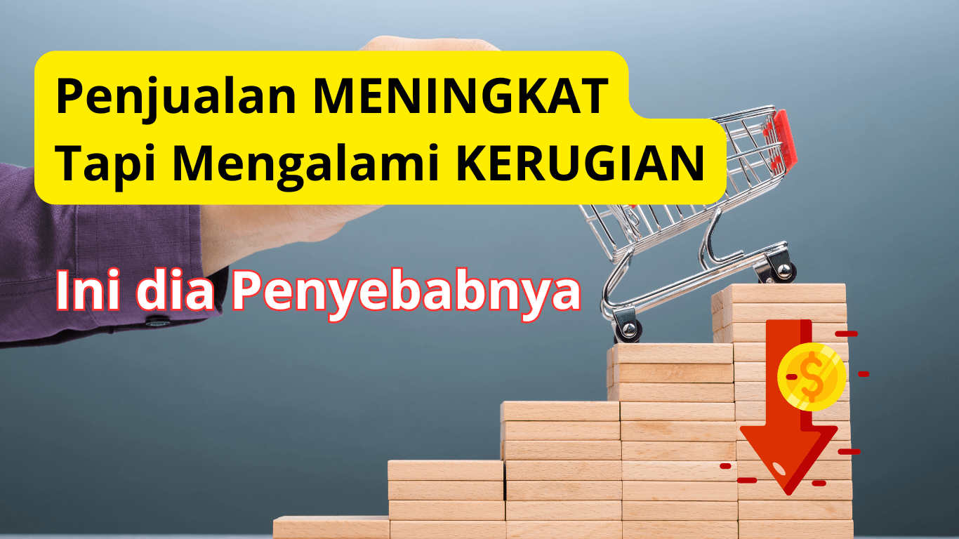 Penyebab Bisnis Rugi